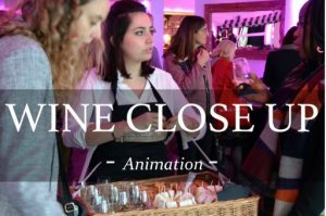 wine close up ; animation ; gastronomie ; soirée, vin ; activité ; team building ; animations soirées et cocktails